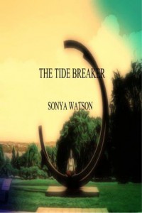 The Tide Breaker by Sonya Watson