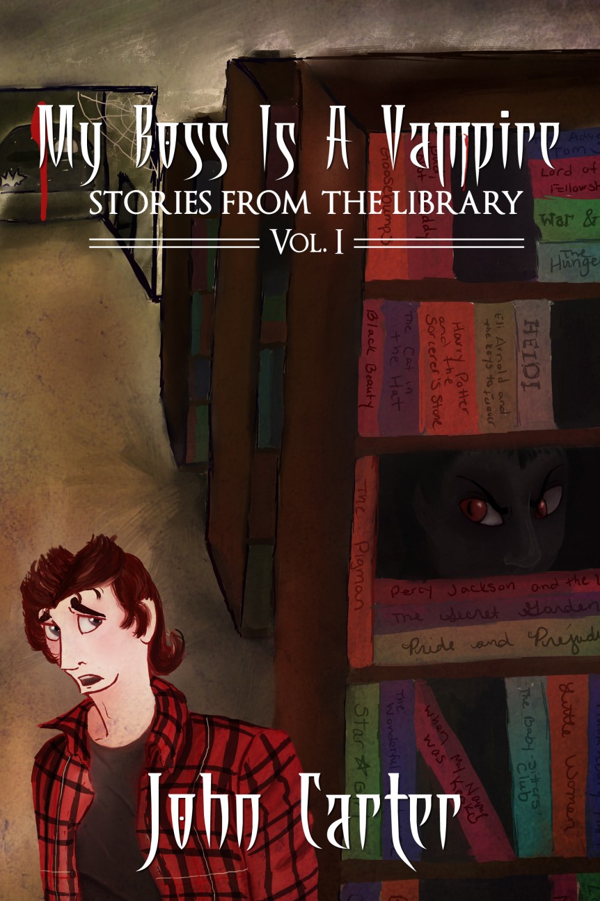 My Boss is a Vampire: Stories from the Library, Vol. 1 by John Carter